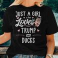 Just A Girl Who Loves Trump And Ducks Women Women T-shirt Gifts for Her