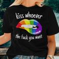 Kiss Whoever The F You Want I Lgbt Rainbow I Gay Pride Women T-shirt Gifts for Her