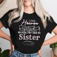 I Know Heaven Is A Beautiful Place They Have My Sister Women T-shirt Gifts for Her