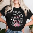 Let Me Tell You About My Jesus God Christian Floral Women Women T-shirt Gifts for Her