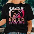 Leveling Up To Big Sis Again Promoted To Big Sister Again Women T-shirt Gifts for Her