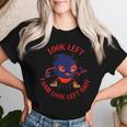 Look Left I Said Left You Idiot Dad Jokes Women T-shirt Gifts for Her