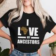 I Love My Ancestors Kente Pattern African Style Women T-shirt Gifts for Her