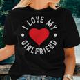 I Love My Gf I Heart My Girlfriend I Love My Girlfriend Women T-shirt Gifts for Her
