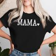 Mama For With Heart Love Mama Women T-shirt Gifts for Her
