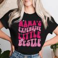 Mama's Expensive Little Bestie Mama Life Women T-shirt Gifts for Her