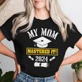 My Mom Mastered It Class Of 2024 Masters Graduation Presents Women T-shirt Gifts for Her