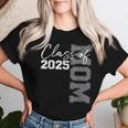 Mom Senior 2025 Proud Mom Of A Class Of 2025 Graduate Mother Women T-shirt Gifts for Her