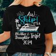 Mother Daughter Trip 2024 Cruise Vacation Mom Matching Women T-shirt Gifts for Her