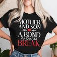 Mother And Son A Bond No One Can Break Son Women T-shirt Gifts for Her