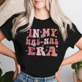 In My Nae Nae Era Mother's Day Cool Grandma Women T-shirt Gifts for Her