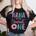 Nana Of The Sweet One Grandma 1St Birthday Girl Donut Party Women T-shirt Gifts for Her