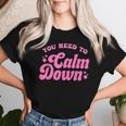 You Need To Calm Down Groovy Retro Quote Concert Music Women T-shirt Gifts for Her