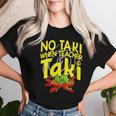 No Taki When Teacher Taki Education Classroom Teacher Women T-shirt Gifts for Her