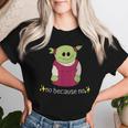 No Because No Who's That Wonderful Girl Women T-shirt Gifts for Her