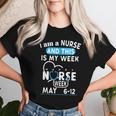 I Am A Nurse This Is My Week Happy Nurse Week May 2024 Women T-shirt Gifts for Her