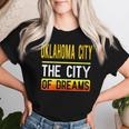 Oklahoma City The City Of Dreams Oklahoma Souvenir Women T-shirt Gifts for Her