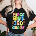 Peace Out 3Rd Grade Teacher Student Happy Last Day Of School Women T-shirt Gifts for Her