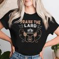 PigPraise The Lard Sarcastic Women T-shirt Gifts for Her