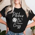 Pitches Be Crazy Baseball Sports Player Boys Women T-shirt Gifts for Her