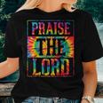 Praise The Lord Christian Faith Tie Dye Cute Christianity Women T-shirt Gifts for Her