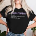 Procrastination Word Definition Humor Sarcastic Women T-shirt Gifts for Her