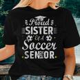 Proud Sister Of A Soccer Senior 2024 Sister Senior Soccer Women T-shirt Gifts for Her