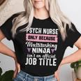 Psych Nurse Practitioner Ninja Mental Health Nursing Women T-shirt Gifts for Her