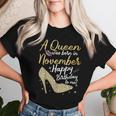 Queens Are Born In November Birthday For Women Women T-shirt Gifts for Her