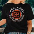 Real Cars Don't Shift Themselves Manual Transmission Shift Women T-shirt Gifts for Her