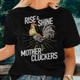 Rise And Shine Mother Cluckers Chicken Women T-shirt Gifts for Her
