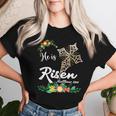He Is Risen Bible Verse Floral Easter Is About Jesus Women T-shirt Gifts for Her