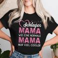 Schlager Mama Wie Eine Normale Mama Nuriel Cooler Costume T-shirt Frauen Geschenke für Sie