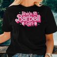 She's A Barbell Girl Bodybuilder Weightlifter Women Women T-shirt Gifts for Her