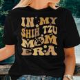 In My Shih Tzu Mom Era Groovy Women T-shirt Gifts for Her