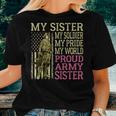 My Sister My Soldier Hero Proud Army Sister Military Sibling Women T-shirt Gifts for Her