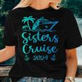 Sisters Cruise 2024 Sister Cruising Vacation Trip Women T-shirt Gifts for Her