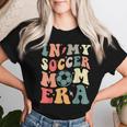 In My Soccer Mom Era Retro Mom Life For Mama Women T-shirt Gifts for Her