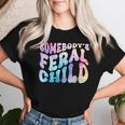Somebody's Feral Child Toddler Girl And Boy Quotes Women T-shirt Gifts for Her