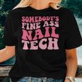 Somebody's Fine Ass Nail Tech Groovy Manicurist Nail Polish Women T-shirt Gifts for Her