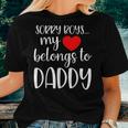 Sorry Boys My Heart Belongs To Daddy Girl Valentine's Day Women T-shirt Gifts for Her