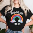 Sounds Gay I'm In Rainbow Lgbt Pride Gay Women T-shirt Gifts for Her