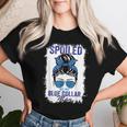 Spoiled By My Blue Collar Man Messy Bun Women T-shirt Gifts for Her