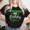 St Patrick's Day Birthday Girl Born On Saint Paddys Women Women T-shirt Gifts for Her