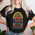 Teaching Assistants Were Create Because Teacher School Women T-shirt Gifts for Her