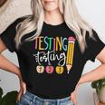 Testing Testing 123 Cute Rock The Test Day Teacher Student Women T-shirt Gifts for Her
