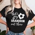That's My Grandson Out There Soccer Grandma Mother's Day Women T-shirt Gifts for Her