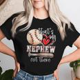 That's My Nephew Out There Baseball Aunt Auntie Mother's Day Women T-shirt Gifts for Her