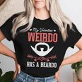 Valentine Weirdo Has A Beardo Women T-shirt Gifts for Her