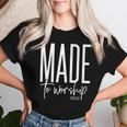 Vintage Made To Worship Psalm 95 1 Christian Idea Women T-shirt Gifts for Her